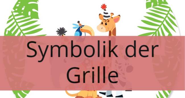 Symbolik der Grille: Spirituelle und Symbolische Bedeutung