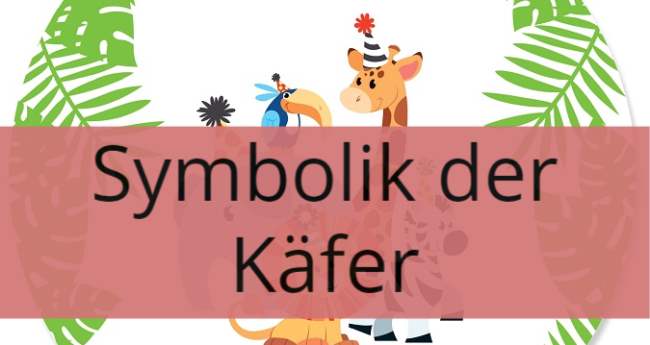 Symbolik der Käfer: Spirituelle und Symbolische Bedeutung