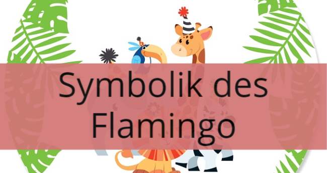 Symbolik des Flamingo