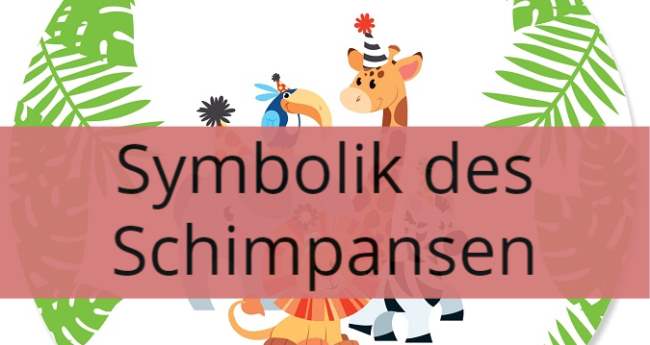 Symbolik des Schimpansen: Spirituelle und Symbolische Bedeutung