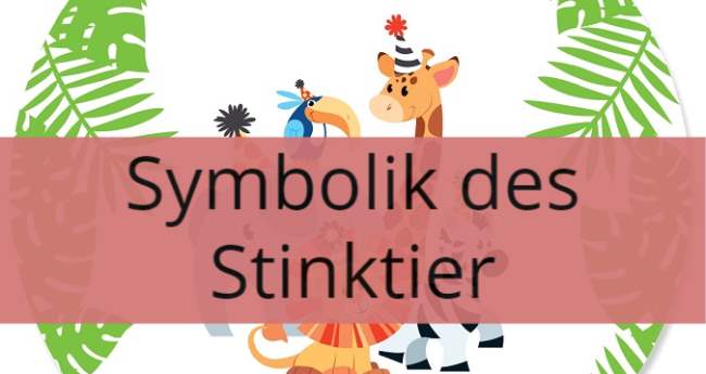 Symbolik des Stinktier: Spirituelle und Symbolische Bedeutung