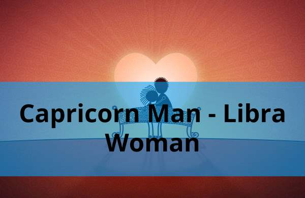 Capricorn Man and Libra Woman: Love Compatibility