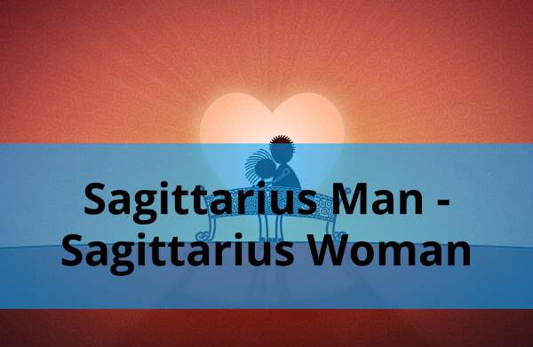 Sagittarius Man and Sagittarius Woman: Love Compatibility