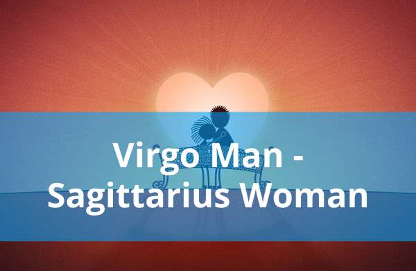 Virgo Man and Sagittarius Woman: Love Compatibility