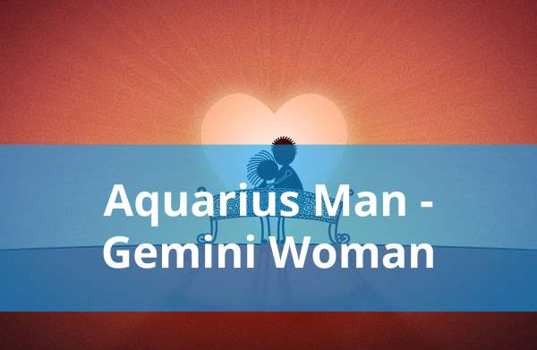 Aquarius Man and Gemini Woman