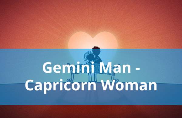 Gemini Man - Capricorn Woman: Love Compatibility
