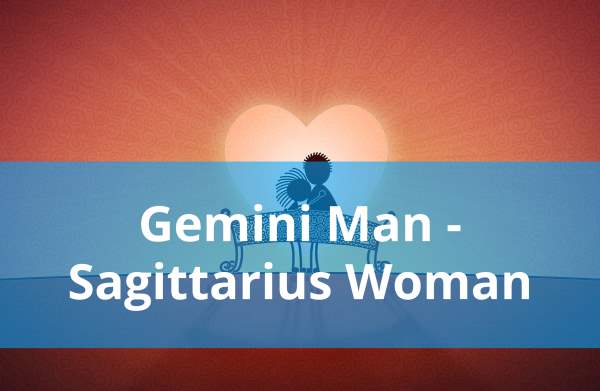 Gemini Man and Sagittarius Woman: Love Compatibility