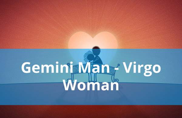 Gemini Man and Virgo Woman