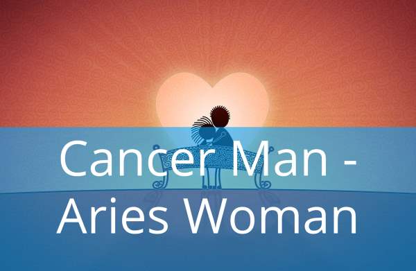 Cancer Man and Aries Woman: Compatibility in Love, Life and in Long-Term Relationship