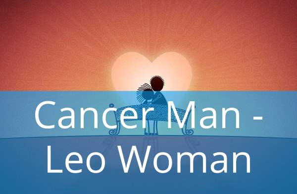 Cancer Man and Leo Woman: Compatibility in Love, Life and in Long-Term Relationship