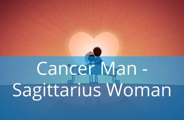 Cancer Man and Sagittarius Woman: Compatibility in Love, Life and in Long-Term Relationship