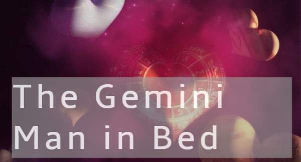 The Gemini Man in Bed: What Is He Like Sexually?