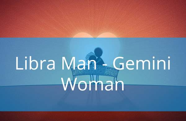 Libra Man Gemini Woman