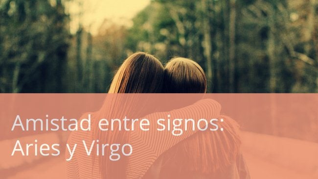 Compatibilidad de amistad entre Aries y Virgo según la Astrología