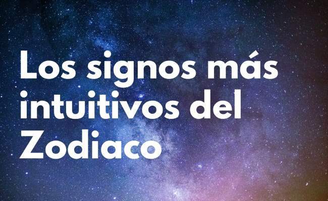 Los 3 signos más intuitivos de todo el Zodiaco