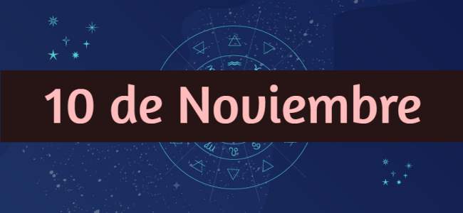 Personalidad y compatibilidad de los nacidos el 10 de Noviembre según la astrología