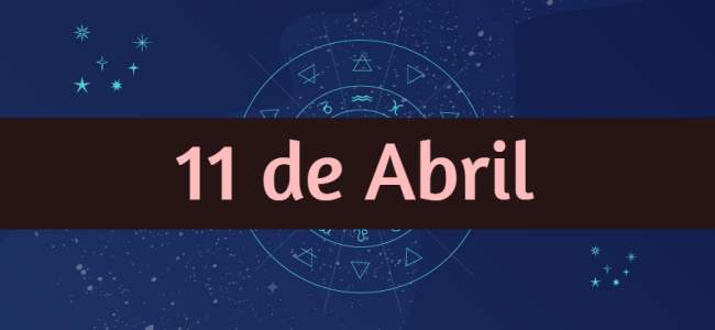 Hombres y mujeres nacidos el 11 de Abril, ¿Cómo son? ¿Qué tienen de especial?