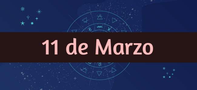 Nacidos el 11 de Marzo, ¿Cómo son? ¿Qué tienen de especial?