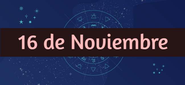 Personalidad y compatibilidad de los nacidos el 16 de Noviembre según la astrología