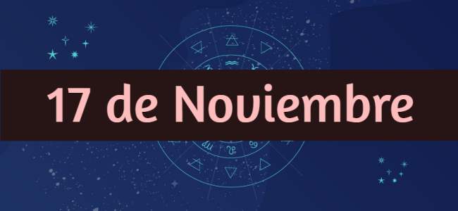 Descubre la personalidad y compatibilidad de los nacidos el 17 de Noviembre