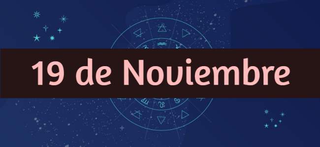 Nacidos el 19 de Noviembre, ¿Cómo son? Descubre todo sobre su personalidad