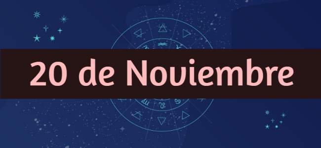 Personalidad y compatibilidad de los nacidos el 20 de Noviembre según la astrología