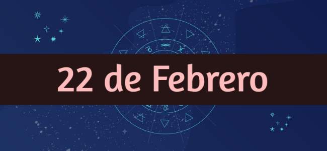 Personalidad y compatibilidad de los nacidos un 22 de Febrero