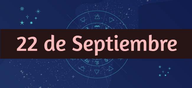 Personalidad y compatibilidad de los nacidos el 22 de Septiembre según la astrología