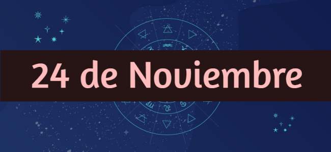 Descubre la personalidad y compatibilidad de los nacidos el 24 de Noviembre