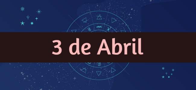 Nacidos el 3 de Abril, ¿Cómo son? ¿Qué tienen de especial?