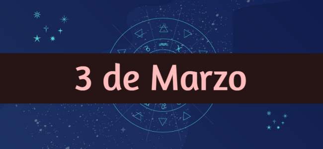 Nacidos el 3 de Marzo, ¿Cómo son? Descubre todo sobre su personalidad