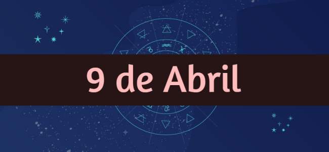 Nacidos el 9 de Abril, ¿Cómo son? Descubre todo sobre su personalidad