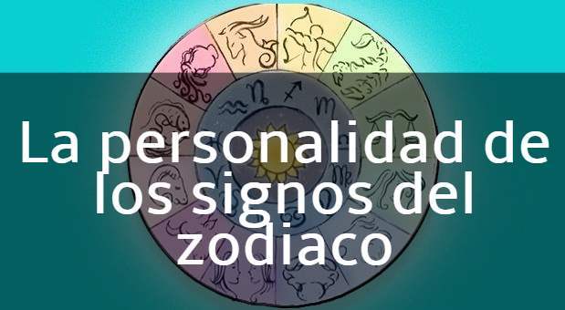 La personalidad de los signos del zodiaco: Amor, salud y más