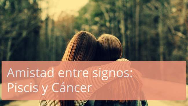 Piscis y Cancer