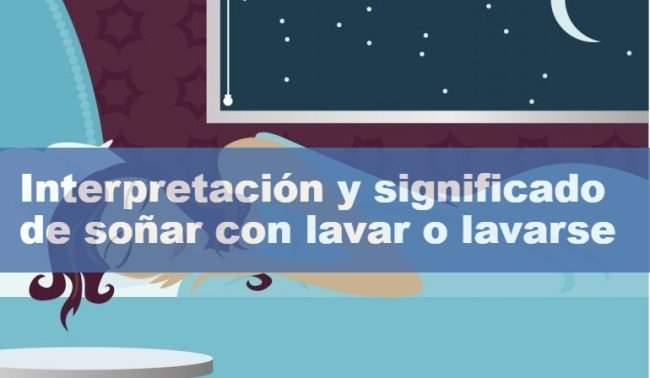 Interpretación y significado de soñar con lavar o lavarse