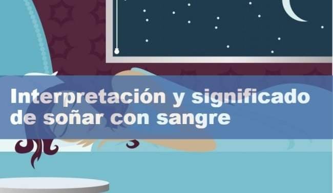 Interpretacion Y Significado De Sonar Con Sangre
