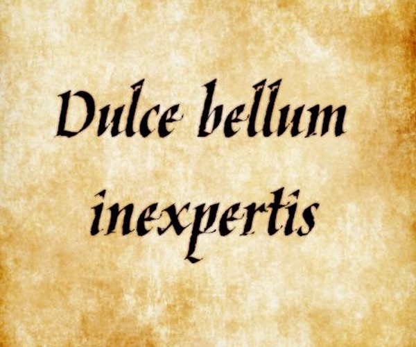 Dulce bellum inexpertis