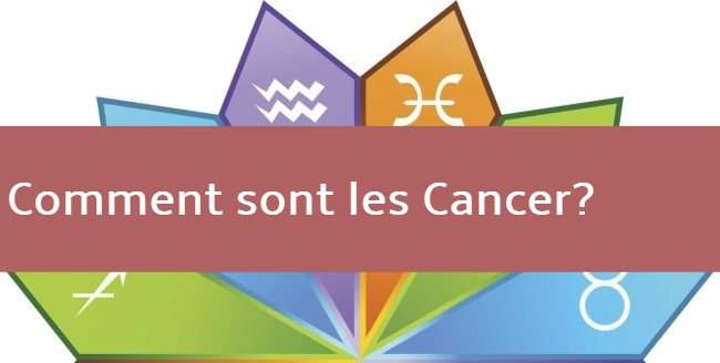 Caractère du Cancer : Personnalité, qualités, défauts, forces et faiblesses