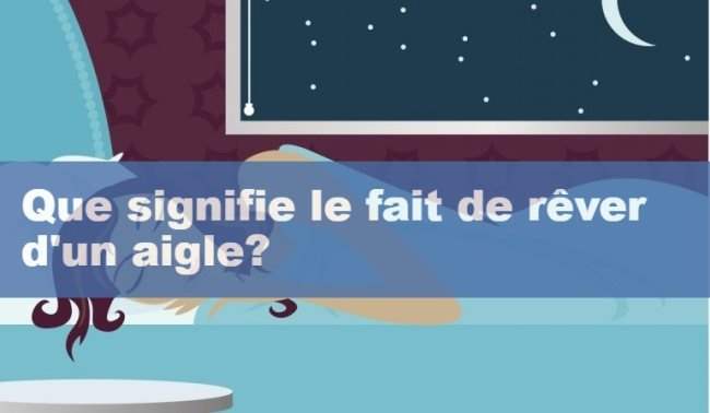 Que signifie le fait de rever d un aigle
