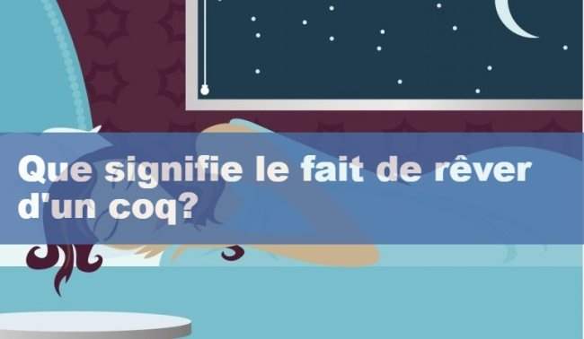 Que signifie rêver d'un coq ?