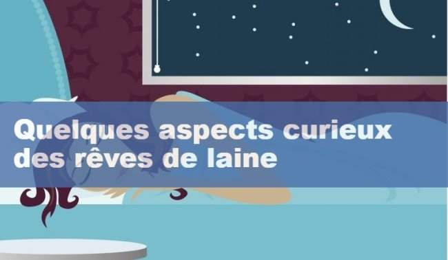 Quelques aspects curieux des reves de laine