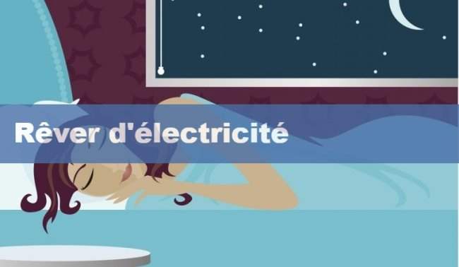 Ce que signifie rêver d'électricité