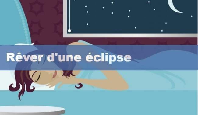 Rever d une eclipse