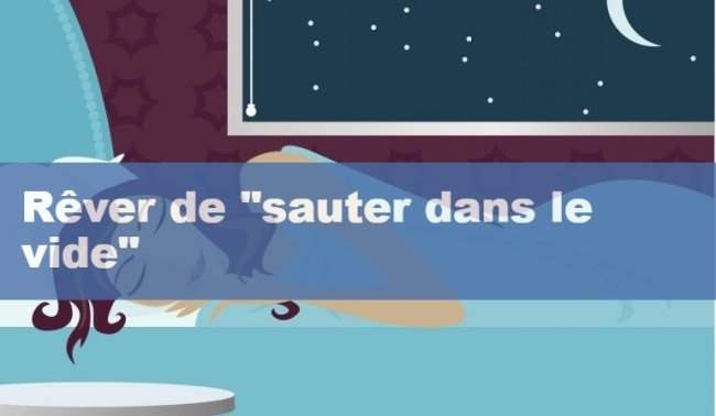 Ce que signifie rêver de sauter dans le vide