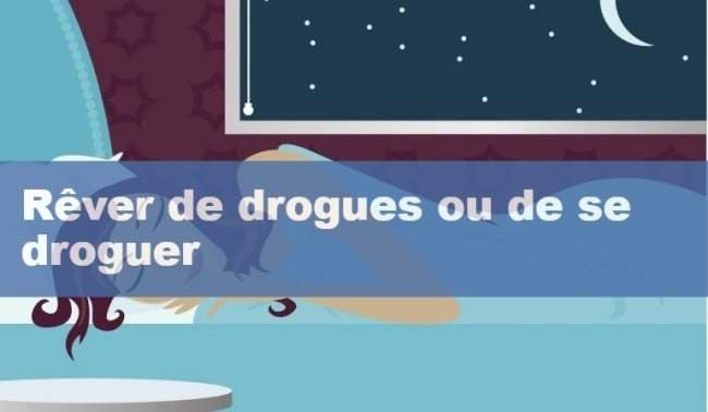 Que signifie rêver de drogues ou de se droguer ?