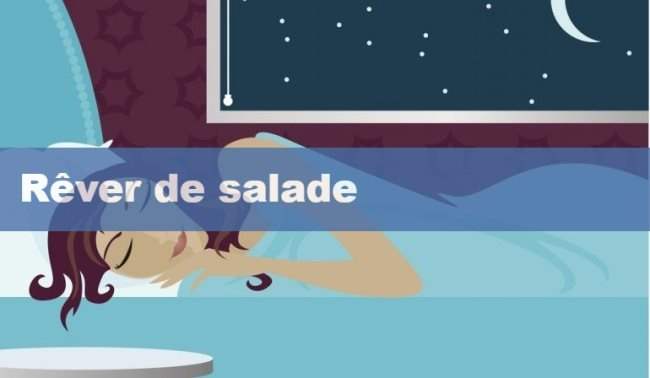 Pourquoi rêver de salade ? Signification