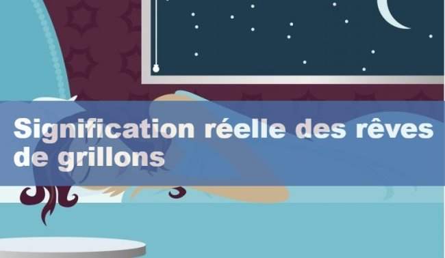 Signification reelle des reves de grillons