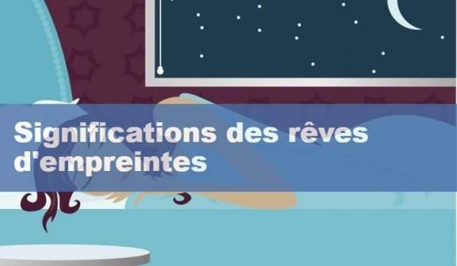 Significations des rêves d'empreintes