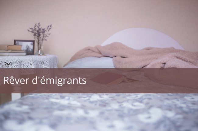 Ce que signifie rêver d'émigrer ou d'émigrant