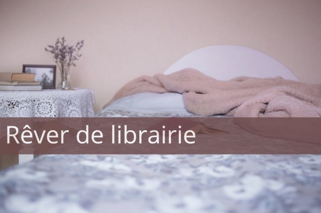 Rêver de librairie : Signification et interprétations